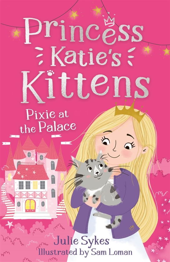 Паперова книга «Princess Katie's Kittens: Pixie at the Palace», автор Джулі Сайкс - фото №1