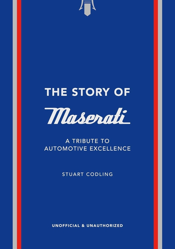 Бумажная книга «The Story of Maserati: A Tribute to Automotive Excellence», автор Стюарт Кодлинг - фото №1