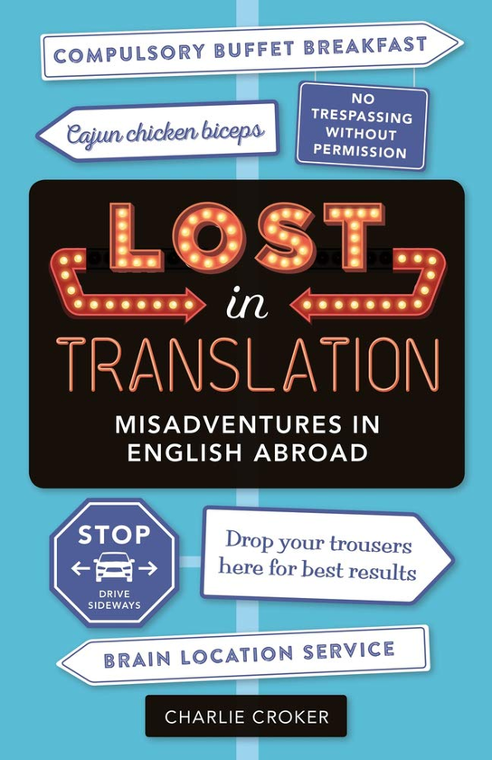 Бумажная книга «Lost in TranslatiLost in Translation. Misadventures in English Abroadon», автор Чарли Крокер - фото №1