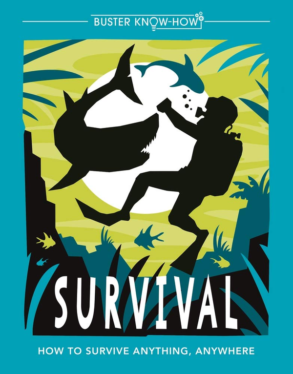Бумажная книга «Survival. How to survive anything, anywhere», автор Гай Кэмпбелл - фото №1