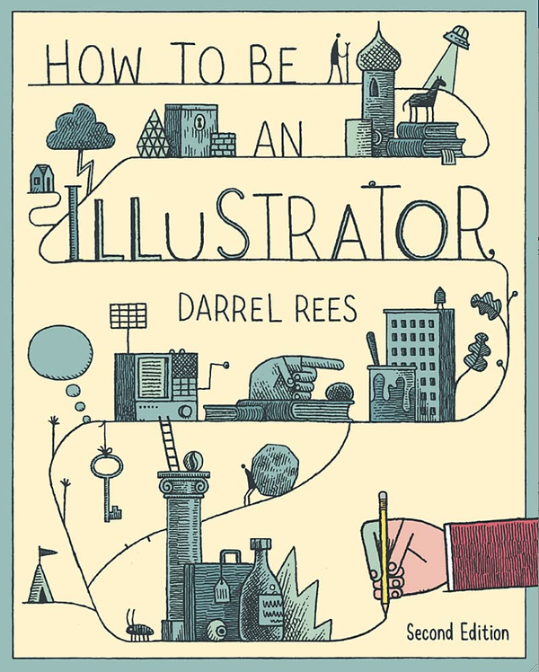 Бумажная книга «How to be an Illustrator», автор Даррел Рис - фото №1