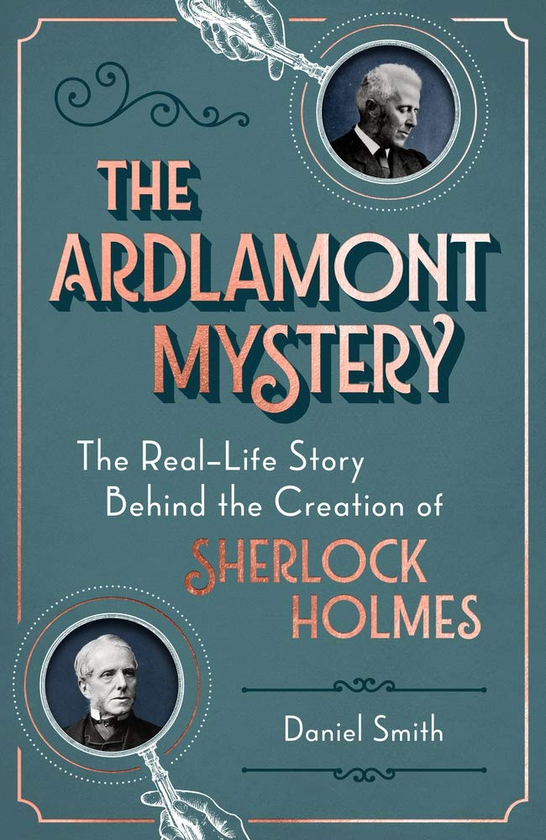 Бумажная книга «The Ardlamont Mystery. The Real-Life Story Behind the Creation of Sherlock Holmes», автор Дэниел Смит - фото №1