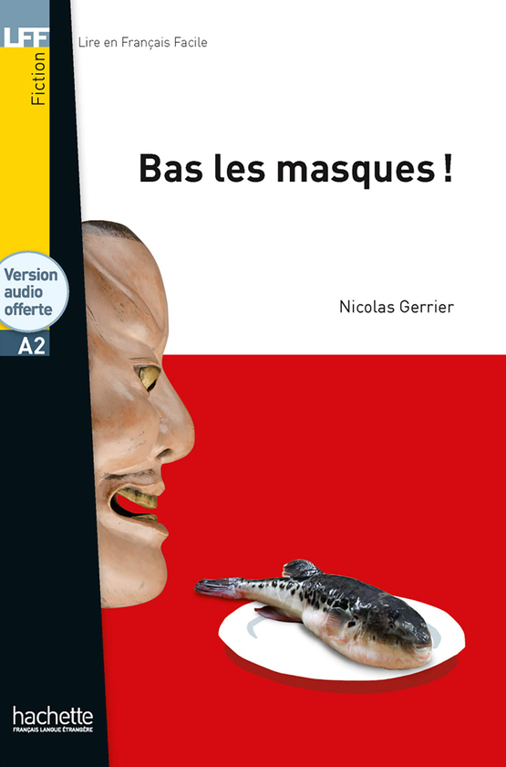 Бумажная книга «Bas les masques! Livre (+ audio en ligne)», автор Nicolas Gerrier - фото №1