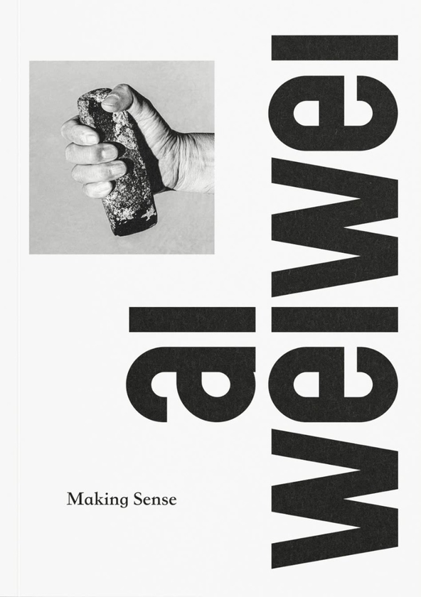 Бумажная книга «Ai Weiwei. Making Sense.», автор Ай Вейвей - фото №1