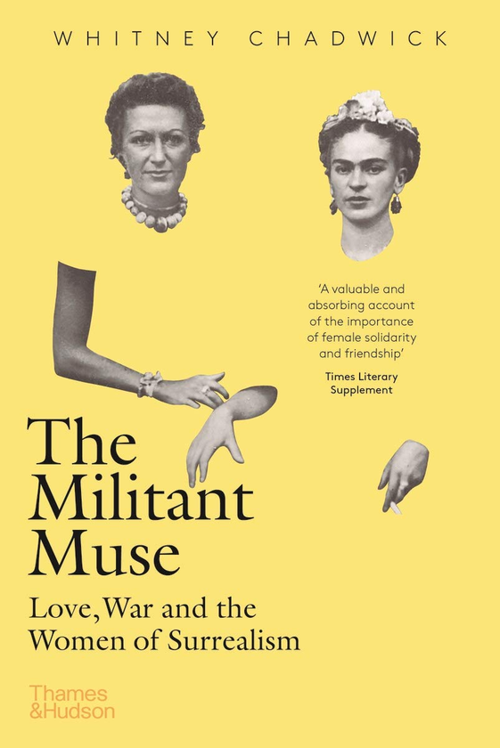 Паперова книга «The Militant Muse. Love, War and the Women of Surrealism», автор Вітні Чедвік - фото №1