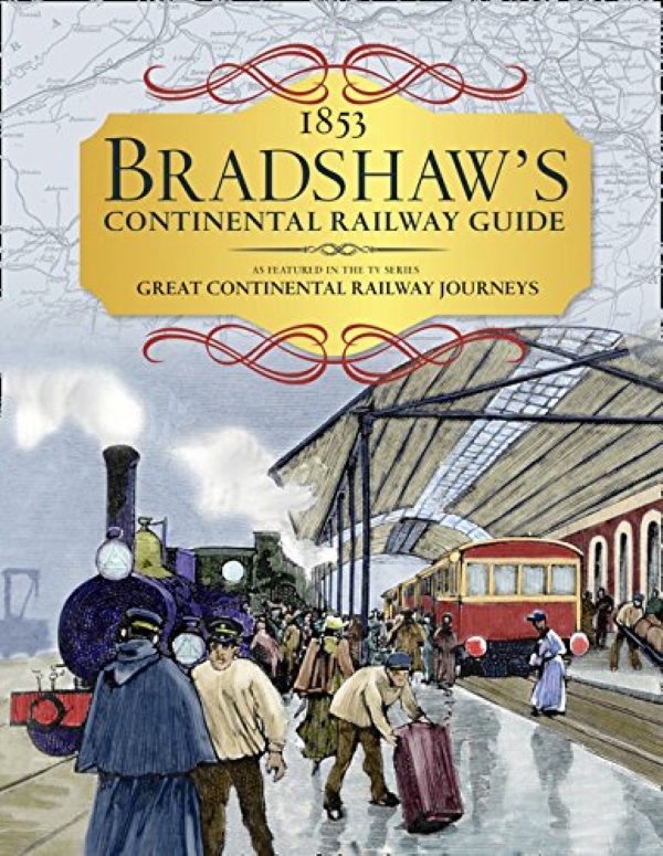 Бумажная книга «Bradshaw's Continental Railway Guide: 1853 Railway Handbook of Europe», автор Джордж Брэдшоу - фото №1