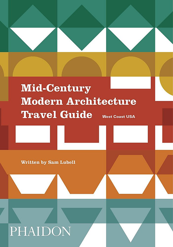 Бумажная книга «Mid-Century Modern Architecture Travel Guide. West Coast USA», автор Сэм Лубелл - фото №1
