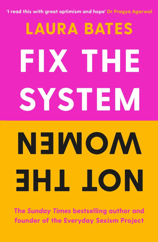 Бумажная книга «Fix the System, Not the Women», автор Лаура Бейтс - фото №1