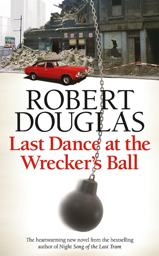 Паперова книга «Last Dance at the Wrecker's Ball», автор Роберт Дуглас - фото №1