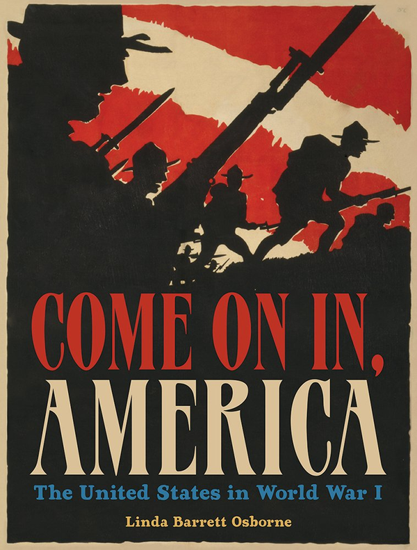 Бумажная книга «Come On In, America. The United States in World War I», автор Линда Барретт Осборн - фото №1