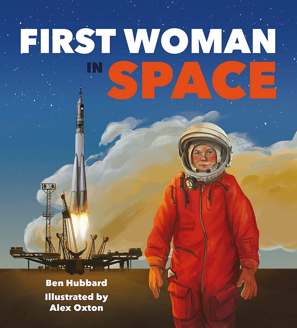 Бумажная книга «Famous Firsts. First Woman in Space», автор Бен Хаббард - фото №1