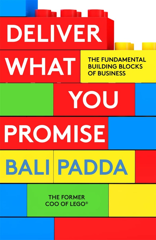 Бумажная книга «Deliver What You Promise. The Fundamental Building Blocks of Business», автор Бали Падда - фото №1