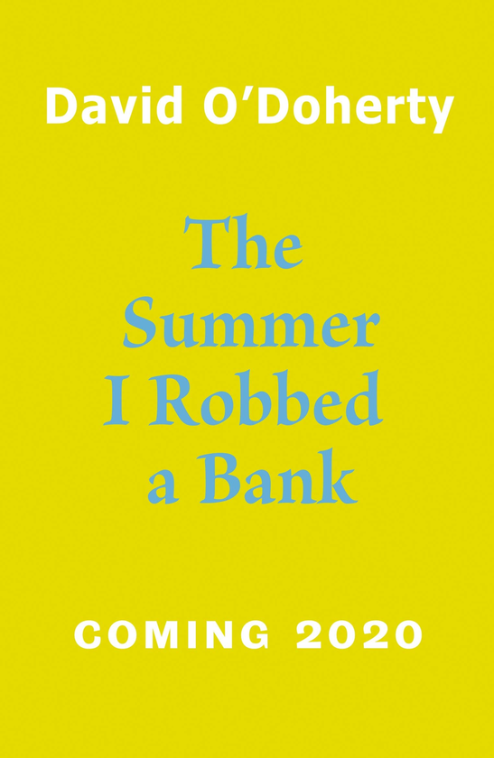 Паперова книга «The Summer I Robbed A Bank», автор Девід О'Доерті - фото №1