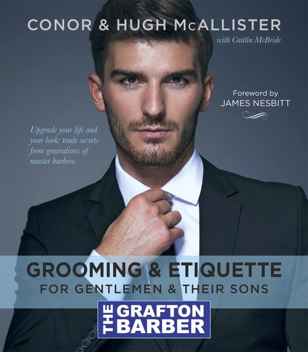 Бумажная книга «The Grafton Barber Essential Guide to Grooming & Etiquette», авторов Конор Макаллистер, Хью Макадлистер - фото №1