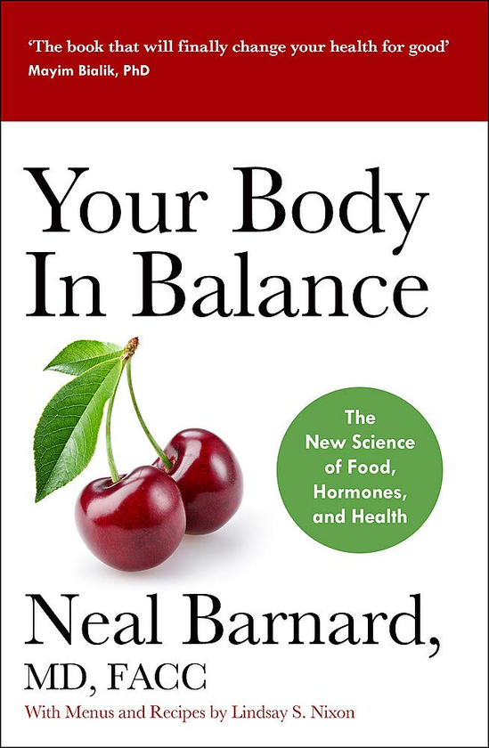 Паперова книга «Your Body In Balance. The New Science of Food, Hormones and Health», автор Ніл Барнард - фото №1