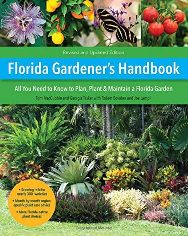 Бумажная книга «Florida Gardener's Handbook. All you need to know to plan, plant, & maintain a Florida garden», авторов Том МакКуббин, Джо Лэмпл, Джорджия Таскер, Роберт Боуден - фото №1