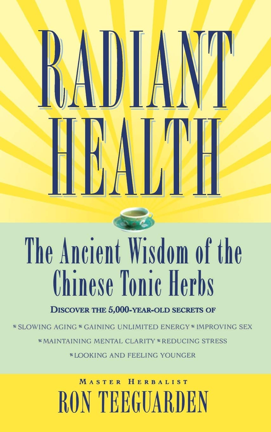Бумажная книга «Radiant Health. The Ancient Wisdom of the Chinese Tonic Herbs», автор Рон Тигарден - фото №1