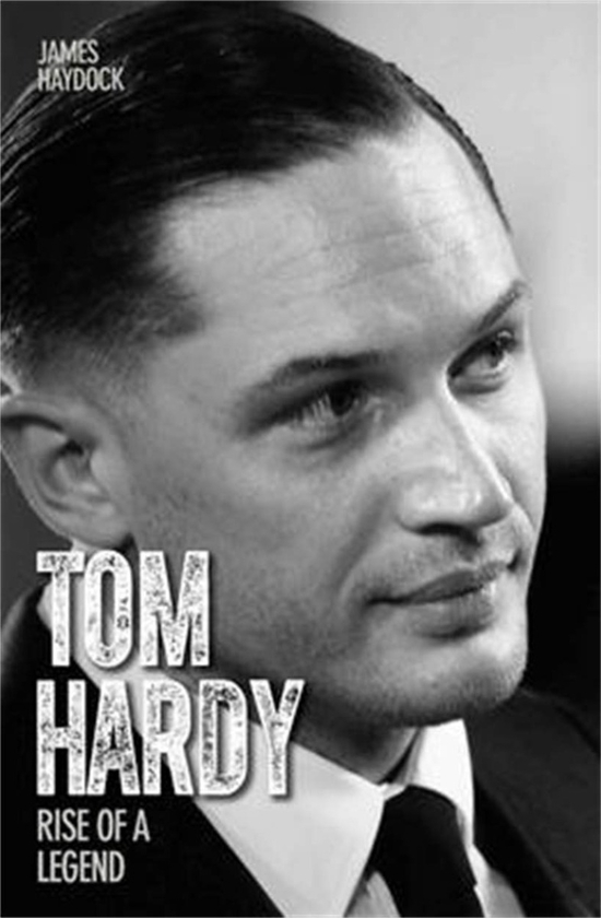 Бумажная книга «Tom Hardy. Rise of a Legend», автор Джеймс Хейдок - фото №1