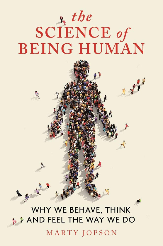Бумажная книга «The Science of Being Human. Why We Behave, Think and Feel the Way We Do», автор Марти Джопсон - фото №1