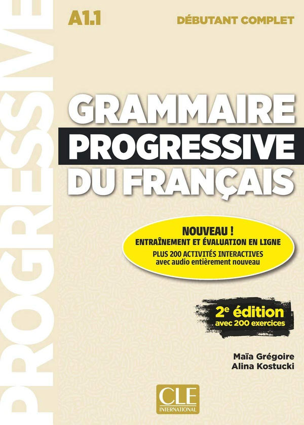 [object Object] «Grammaire progressive du français. Niveau débutant complet (A1.1) Livre (+ CD + Appli-web)», авторов Майя Грегуар, Алина Костуки - фото №1