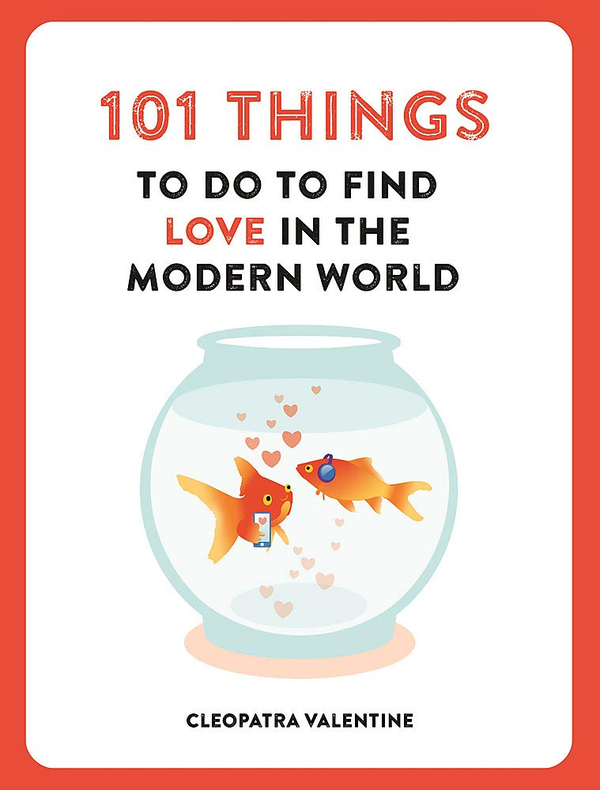 Паперова книга «101 Things to do to Find Love in the Modern World», автор Клеопатра Валентін - фото №1