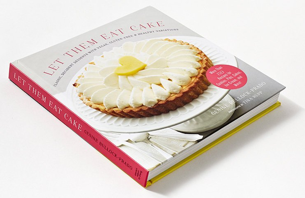 Бумажная книга «Let Them Eat Cake. Classic, Decadent Desserts with Vegan, Gluten-Free & Healthy Variations», автор Джезайн Баллок-Прадо - фото №1