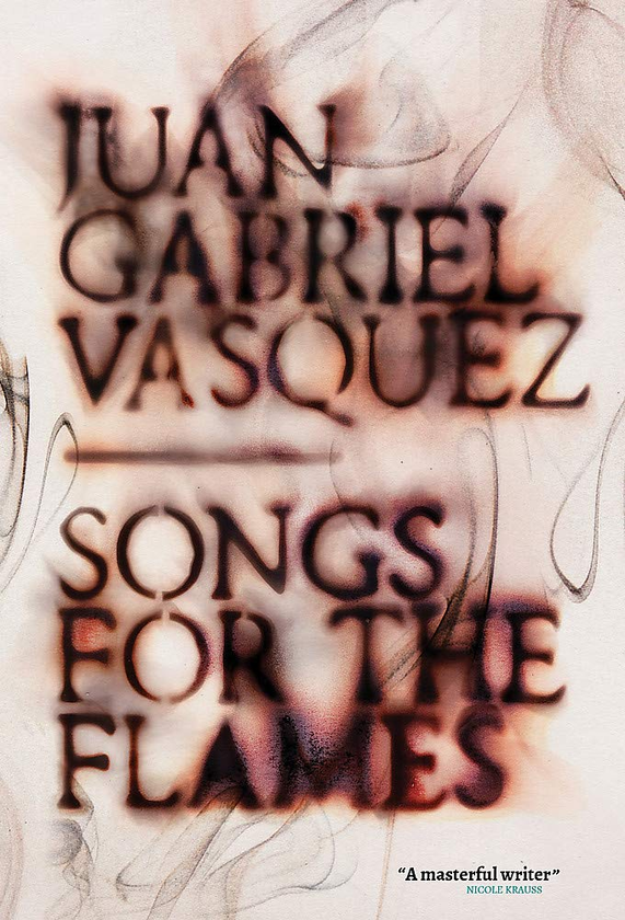 Бумажная книга «Songs for the Flames», автор Хуан Габриэль Васкес - фото №1