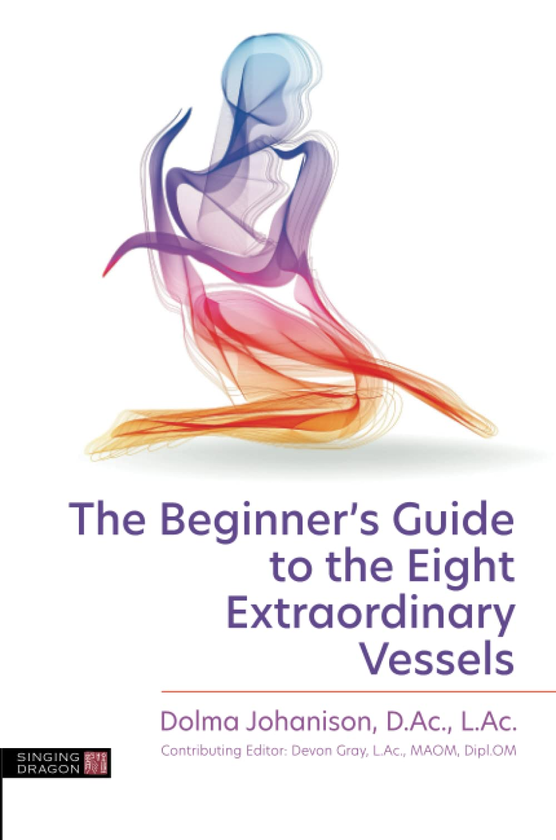 Бумажная книга «The Beginner's Guide to the Eight Extraordinary Vessels», автор Долма Йоханисон - фото №1