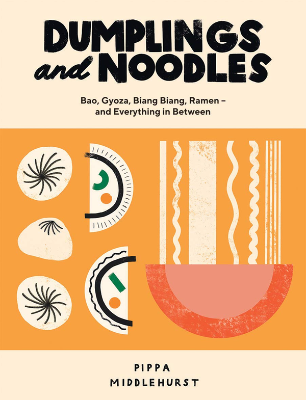 Бумажная книга «Dumplings and Noodles», автор Пиппа Миддлхерст - фото №1