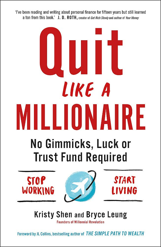 Паперова книга «Quit Like a Millionaire. No Gimmicks, Luck, or Trust Fund Required», авторів Брайс Люнг, Крісті Шен - фото №1