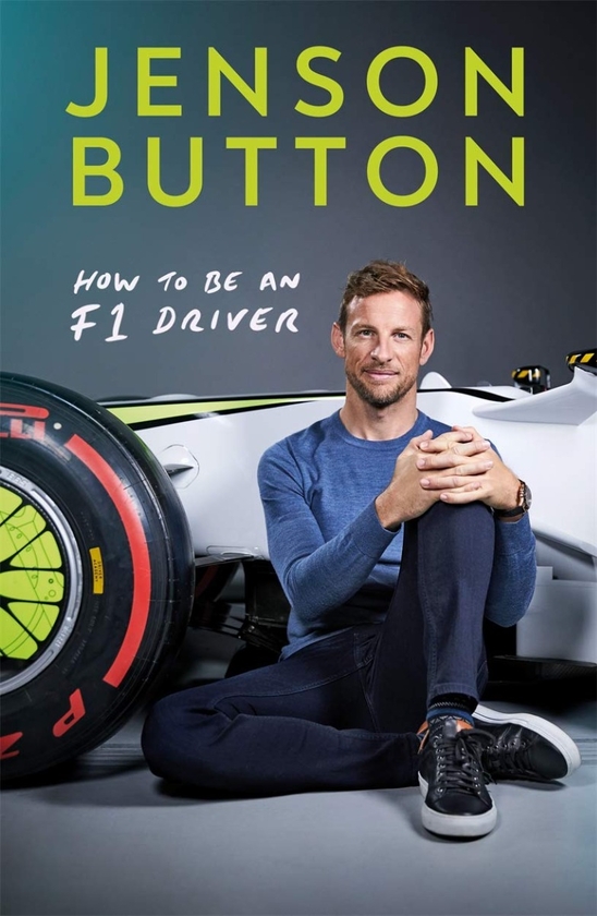 Бумажная книга «How To Be An F1 Driver», автор Дженсон Баттон - фото №1