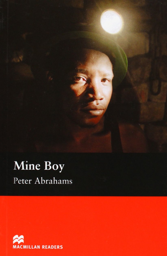 Бумажная книга «Mine Boy», авторов Питер Абрахамс, Лоррейн Хит, Лоррейн Хит, Лоррейн Хит, Кэтрин Николай, Кэтрин Николай, Кэтрин Николай, Лиз Лоусон, Лиз Лоусон, Григорий Григоренко, Григорий Григоренко - фото №1