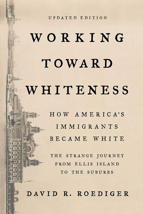 Бумажная книга «Working Toward Whiteness : How America's Immigrants Became White: The Strange Journey from Ellis Island to the Suburbs», автор Дэвид Рёдигер - фото №1