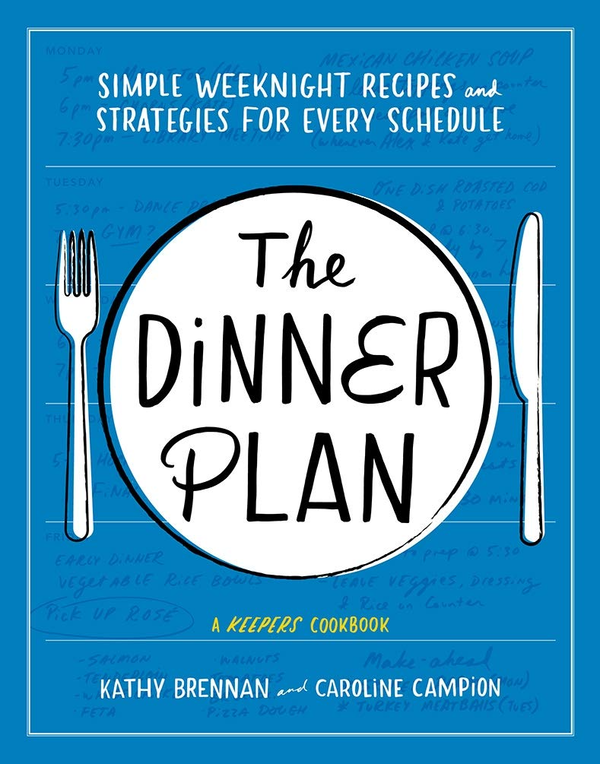 [object Object] «Dinner Plan. Simple Weeknight Recipes and Strategies for Every Schedule», авторів Кеті Бреннан, Керолайн Кемпіон - фото №1