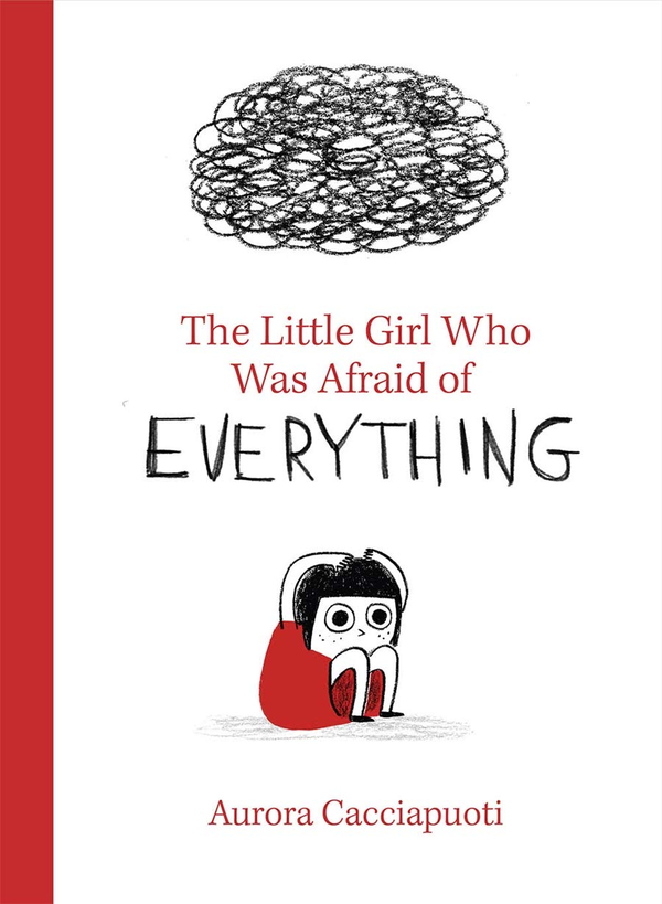 Бумажная книга «The Little Girl Who Was Afraid of Everything», автор Аврора Каччапуоти - фото №1