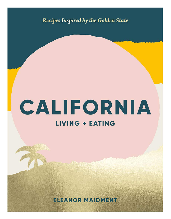 Бумажная книга «California: Living & Eating», автор Элеонора Майдмент - фото №1