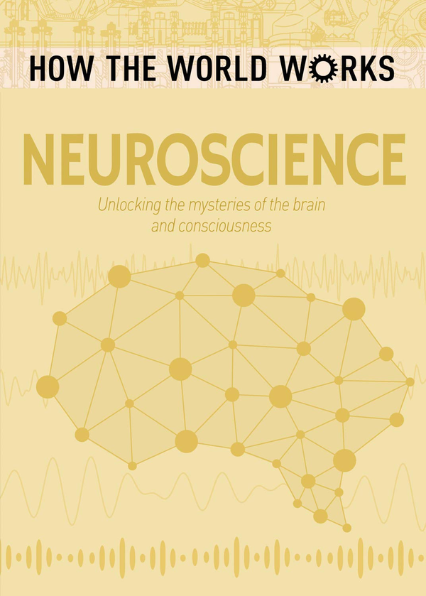 [object Object] «How the World Works: Neuroscience : Unlocking the mysteries of the brain and consciousness», автор Енн Руні - фото №1