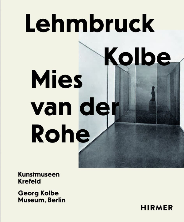 Бумажная книга «Lehmbruck. Kolbe. Mies van der Rohe», авторов Сильвия Мартин, Джулия Воллнер - фото №1
