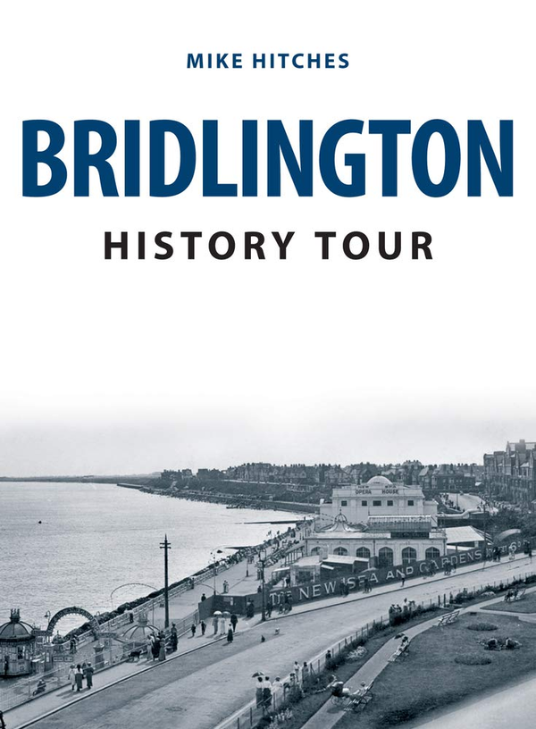 Паперова книга «Bridlington History Tour», автор Майк Хітчес - фото №1