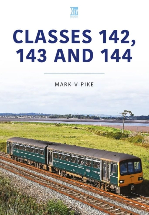 Бумажная книга «Classes 142,143 and 144», автор Марк В. Пайк - фото №1