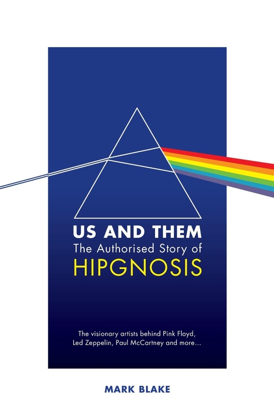 Бумажная книга «Us and Them: The Authorised Story of Hipgnosis», автор Марк Блэйк - фото №1