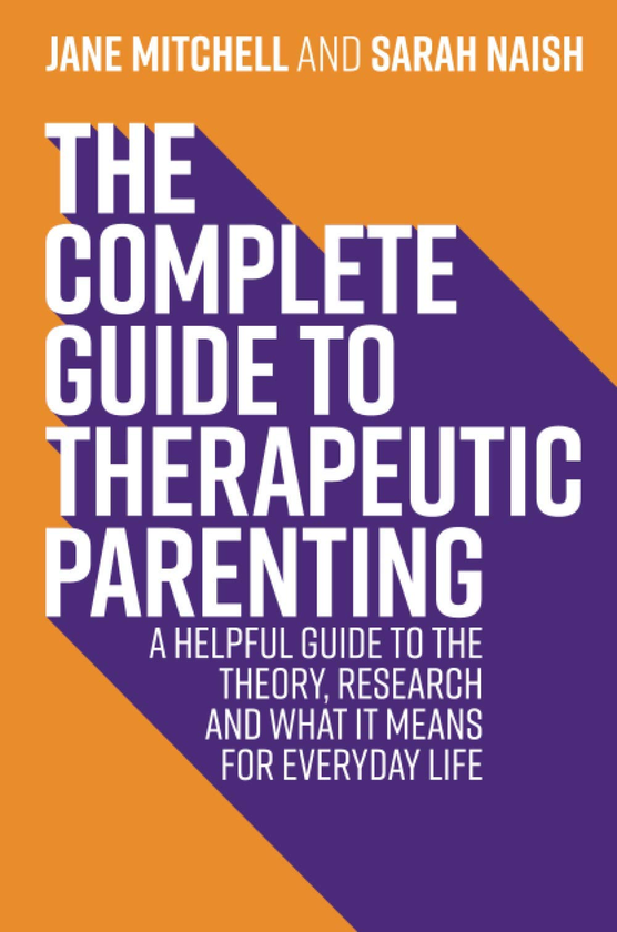 Бумажная книга «The Complete Guide to Therapeutic Parenting», авторов Сара Нэш, Джейн Митчелл - фото №1