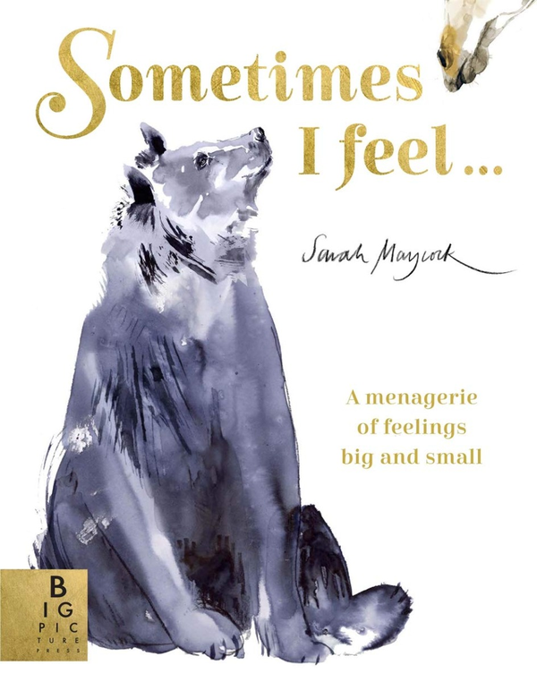 Бумажная книга «Sometimes I Feel... A Menagerie of Feelings Big and Small», автор Сара Мэйкок - фото №1