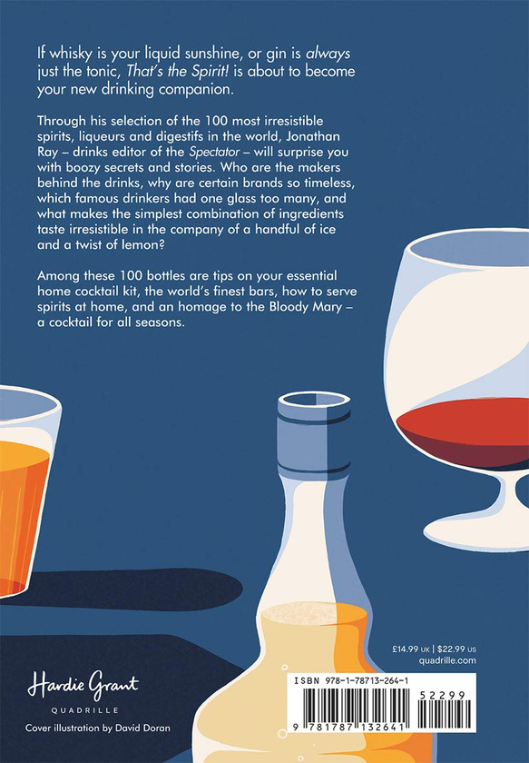 Бумажная книга «That's the Spirit! 100 of the world's greatest spirits and liqueurs to drink with style», автор Джонатан Рэй - фото №1