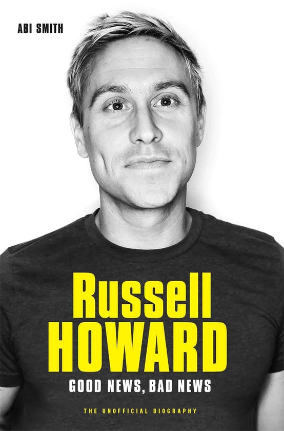 Бумажная книга «Russell Howard: The Good News, Bad News - The Biography», автор Аби Смит - фото №1