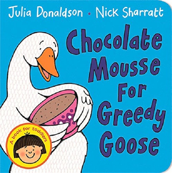 Бумажная книга «Chocolate Mousse for Greedy Goose», автор Джулия Дональдсон - фото №1