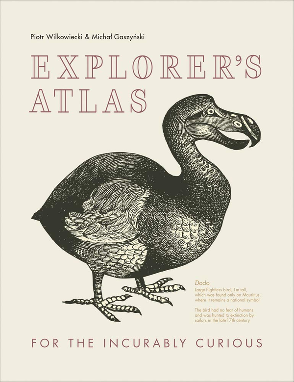 Бумажная книга «Explorer’s Atlas: For the incurably curious», автор Петр Вилковецкий - фото №1