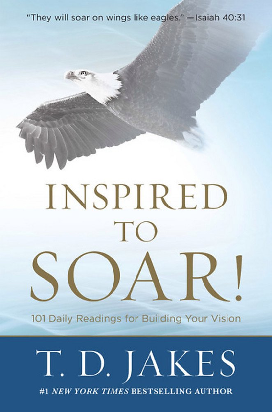 Бумажная книга «Inspired to Soar! : 101 Daily Readings for Building Your Vision», автор ТД Джейкс - фото №1