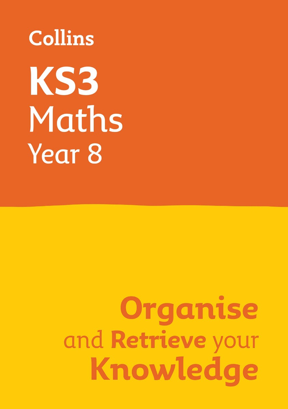 Паперова книга «KS3 Maths Year 8. Organise and retrieve your knowledge. Ideal for Year 8» - фото №1