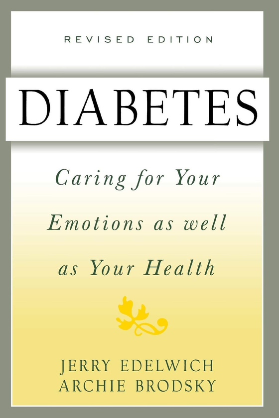 Бумажная книга «Diabetes. Caring For Your Emotions As Well As Your Health», авторов Арчи Бродски, Джерри Эдельвич - фото №1